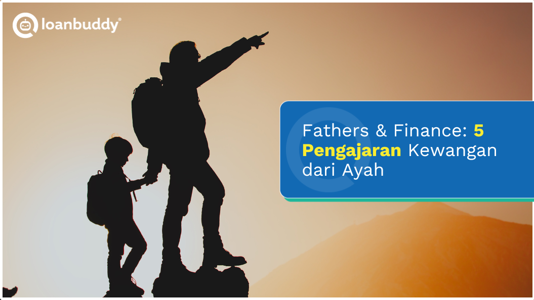 BFathers & Finance: 5 Pengajaran Kewangan dari Ayah