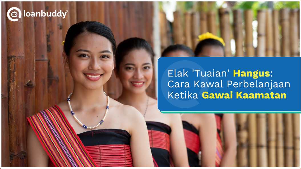 Elak 'Tuaian' Hangus: Cara Kawal Perbelanjaan Ketika Gawai Kaamatan